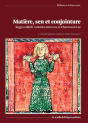 Matiere, sen et conjointure. Saggi scelti di narrativa romanza di Charmaine Lee