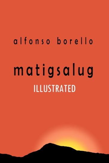 Matigsalug Illustrated - Alfonso Borello