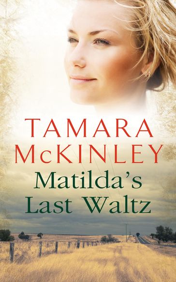 Matilda's Last Waltz - Tamara McKinley