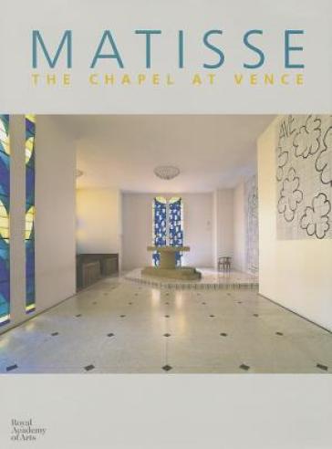 Matisse: Chapel at Vence - Marie Therese Pulvenis de Seligny