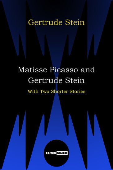 Matisse Picasso and Gertrude Stein - Gertrude Stein