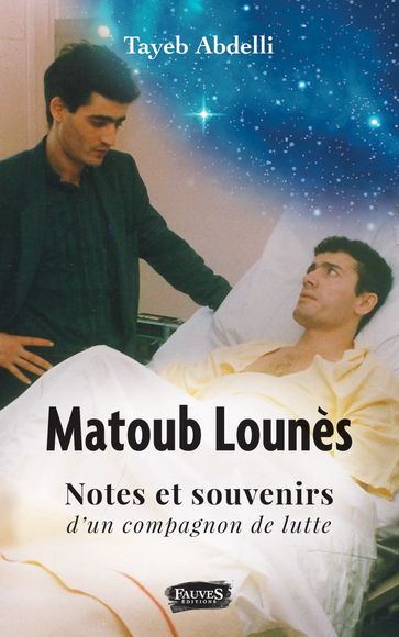 Matoub Lounès, notes et souvenirs d'un compagnon de lutte - Tayeb Abdelli