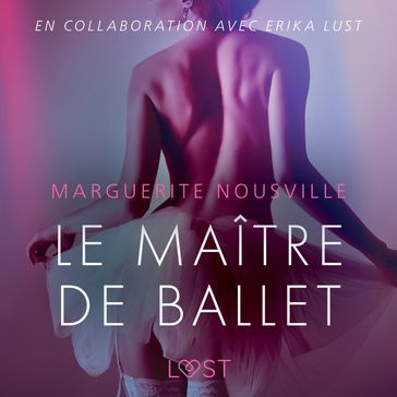 Le Maître de ballet  Une nouvelle érotique - LUST livres audio - Marguerite Nousville