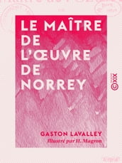 Le Maître de l oeuvre de Norrey - Légende normande