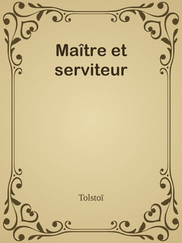 Maître et serviteur - Tolstoi