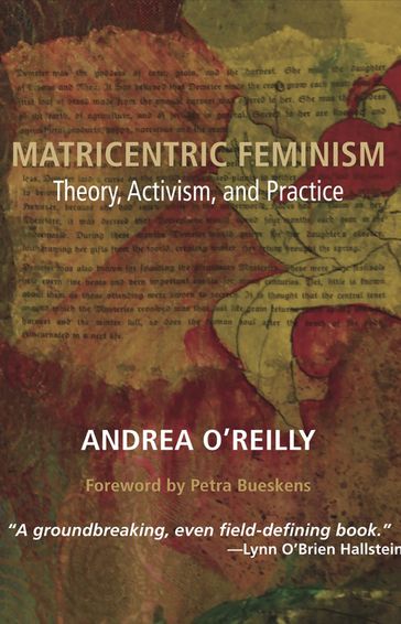 Matricentric Feminism - Andrea O