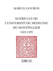Matricule de l Université de Médecine de Montpellier : 1503-1599