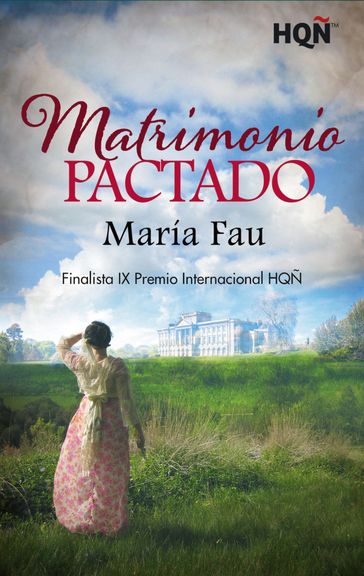 Matrimonio pactado - Finalista IX Premio Internacional HQÑ - María Fau