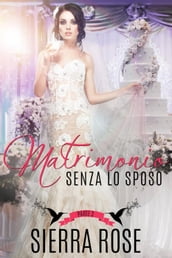 Matrimonio senza lo sposo - Parte 3