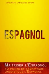 Maîtriser l Espagnol - 10 points de compétence linguistique