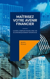 Maîtrisez Votre Avenir Financier