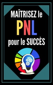 Maîtrisez le pnl Pour le Succès!