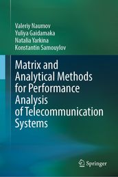 Matrix and Analytical Methods for Performance Analysis of Telecommunication Systems