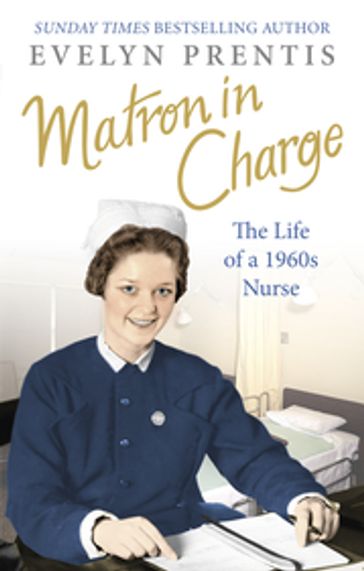 Matron in Charge - Evelyn Prentis