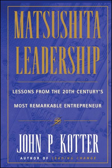 Matsushita Leadership - John P. Kotter