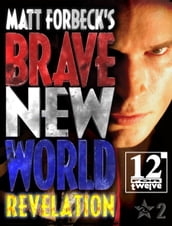 Matt Forbeck s Brave New World: Revelation