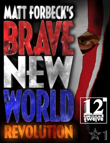 Matt Forbeck's Brave New World: Revolution - Matt Forbeck