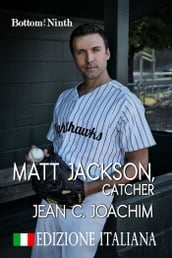 Matt Jackson, Catcher (Edizione Italiana)