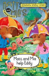 Matt and Mia s Adventures: Matt and Mia Help Eddy