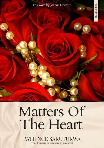 Matters of the Heart Edition 3 - Patience Sakutukwa