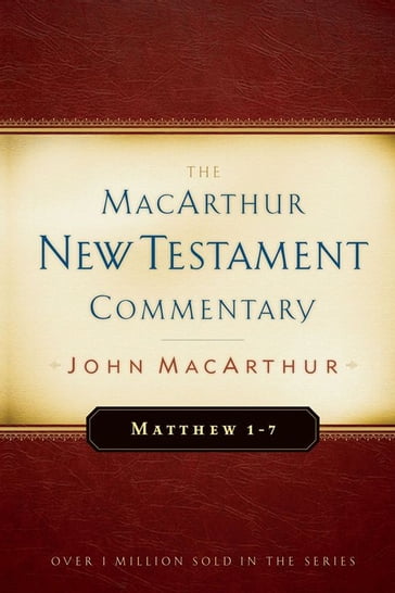 Matthew 1-7 MacArthur New Testament Commentary - John MacArthur