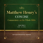 Matthew Henry s Concise Commentary on the Whole Bible, Vol. 2