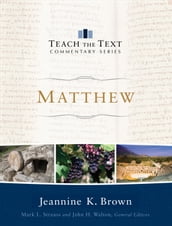 Matthew (Teach the Text Commentary Series)