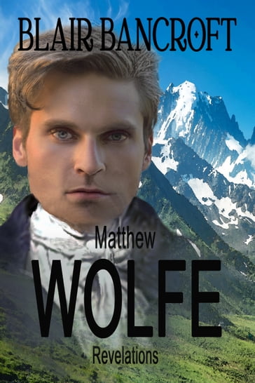 Matthew Wolfe: Revelations - Blair Bancroft
