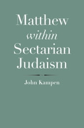 Matthew within Sectarian Judaism