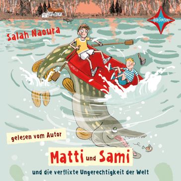 Matti und Sami und die verflixte Ungerechtigkeit der Welt - Matti und Sami - Salah Naoura