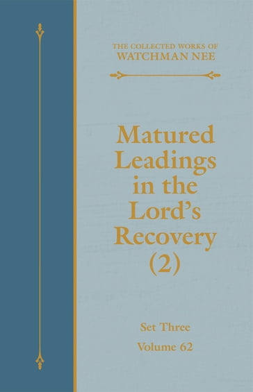 Matured Leadings in the Lord's Recovery (2) - Nee Watchman