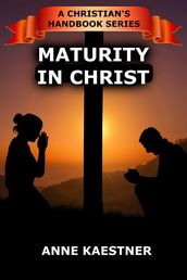 Maturity In Christ