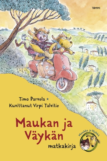 Maukan ja Väykän matkakirja - Timo Parvela - Virpi Talvitie