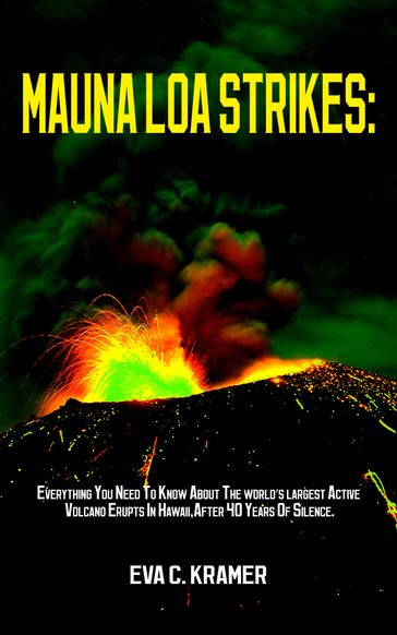 Mauna Loa Strikes: - Eva C. Kramer