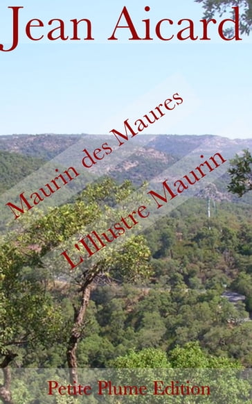 Maurin des Maures - L'Illustre Maurin - Jean Aicard
