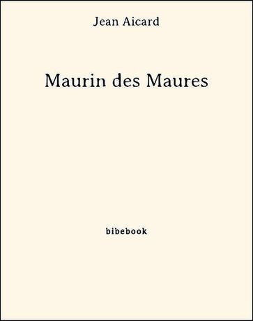 Maurin des Maures - Jean Aicard