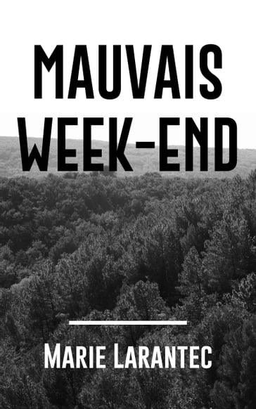 Mauvais week-end - Marie Larantec