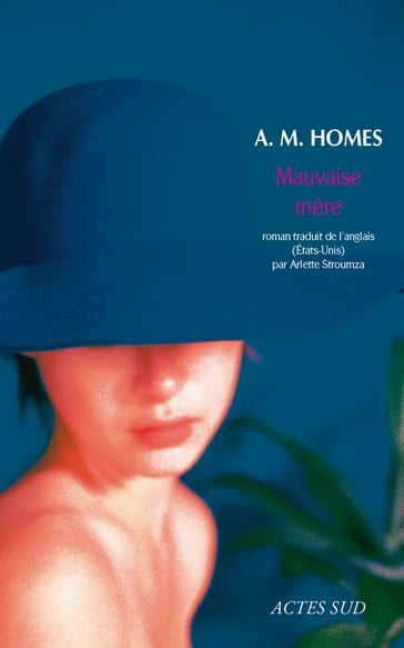 Mauvaise mère - A.M. Homes