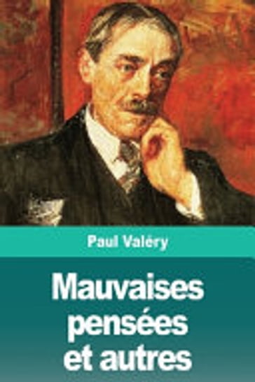 Mauvaises pensées et autres - Paul Valéry