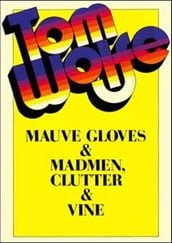 Mauve Gloves and Madmen, Clutter and Vine