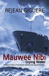 Mauwee Nibi - Crying Water
