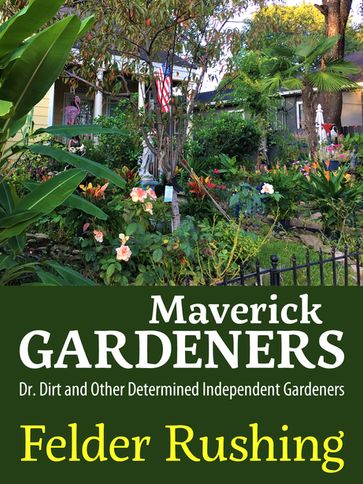 Maverick Gardeners - Felder Rushing