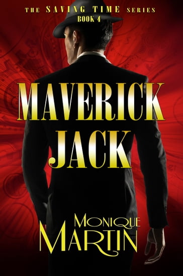 Maverick Jack: An Out of Time Novel - Monique Martin