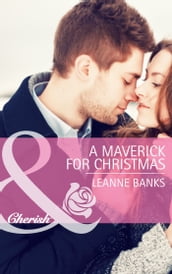 A Maverick for Christmas (Mills & Boon Cherish) (Montana Mavericks: The Texans Are Coming!, Book 5)