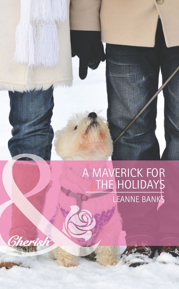 A Maverick for the Holidays (Mills & Boon Cherish) (Montana Mavericks: Back in the Saddle, Book 5) - Leanne Banks