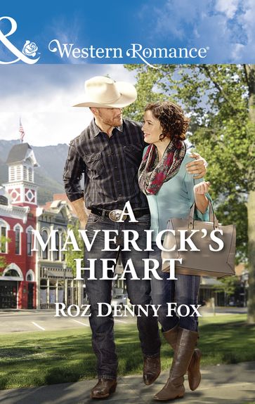 A Maverick's Heart (Snowy Owl Ranchers, Book 2) (Mills & Boon Western Romance) - Roz Denny Fox