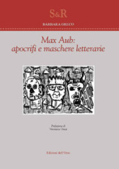 Max Aub: apocrifi e maschere letterarie