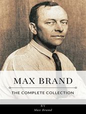 Max Brand  The Complete Collection