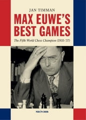 Max Euwe s Best Games