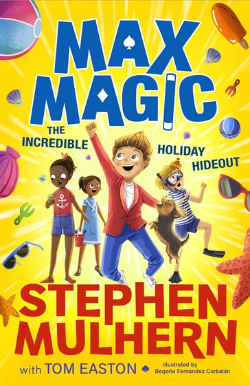 Max Magic: The Incredible Holiday Hideout (Max Magic 3) - Stephen Mulhern - Tom Easton